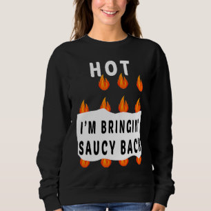 Sudadera SALSAS PICANTES Estoy trayendo de vuelta el Grupo