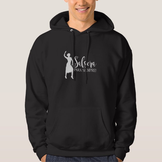 Sudadera ¡Salsera para siempre! Salsa Dancer Latin Music Da (Anverso)