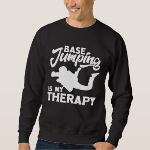 Sudadera Saltar Base Es Mi Terapia Paracaidismo Salta Base
