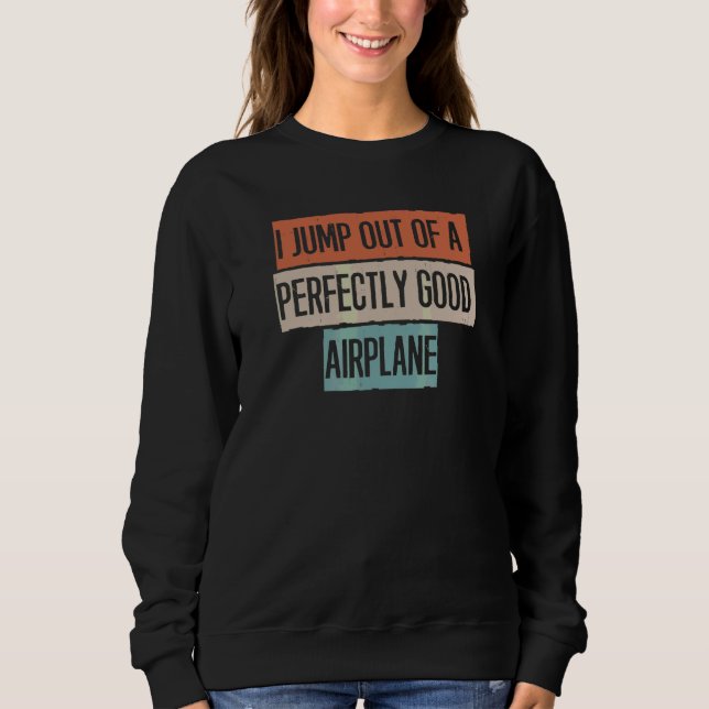 Sudadera Salto De Un Avión Perfectamente Bueno 1 (Anverso)