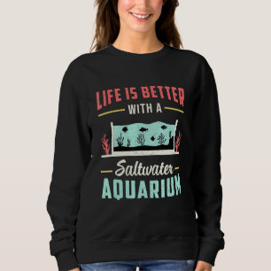 Sudadera Saltwater Aquarium Life Is Better Vintage Fish Tan