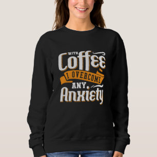 Sudadera Salud Mental Con Café Supero Ansiedad Ansiedad