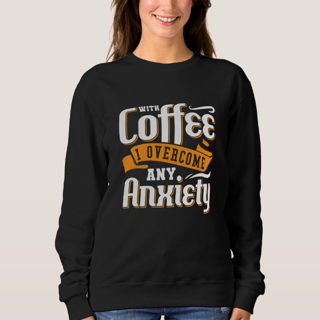 Sudadera Salud Mental Con Café Supero Ansiedad Ansiedad (Anverso)