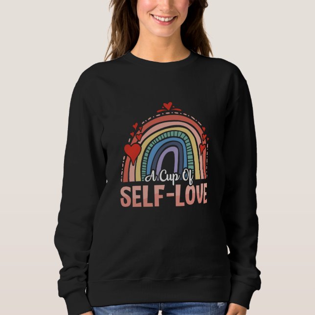 Sudadera Salud Mental Una Copa De Ansiedad De Autoamor (Anverso)