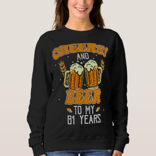 Sudadera Saludos Y Cervezas A 81 Años 81ª Fiesta De Cumplea