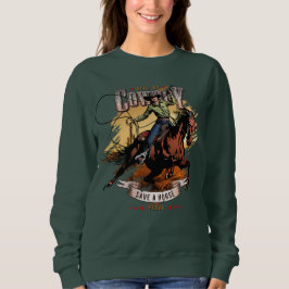 Sudadera Salva un Caballo; Monta un Vaquero | Mujeres