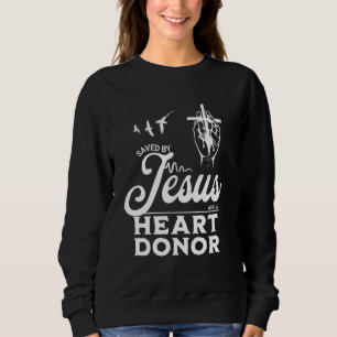 Sudadera Salvado por Jesús y un donante de corazón Fe Crist