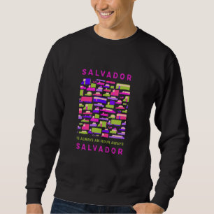 Sudadera Salvador Memes Brazi Está A Una Hora De Salvador