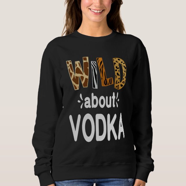 Sudadera Salvaje por el vodka  Bebida de vodka   (Anverso)