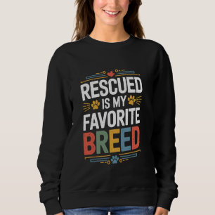 Sudadera Salvar al Mascota rescatado es mi raza favorita, a