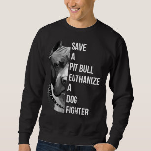 Sudadera Salven Un Pitbull Euthanize A Dog Fighter Pitbull 