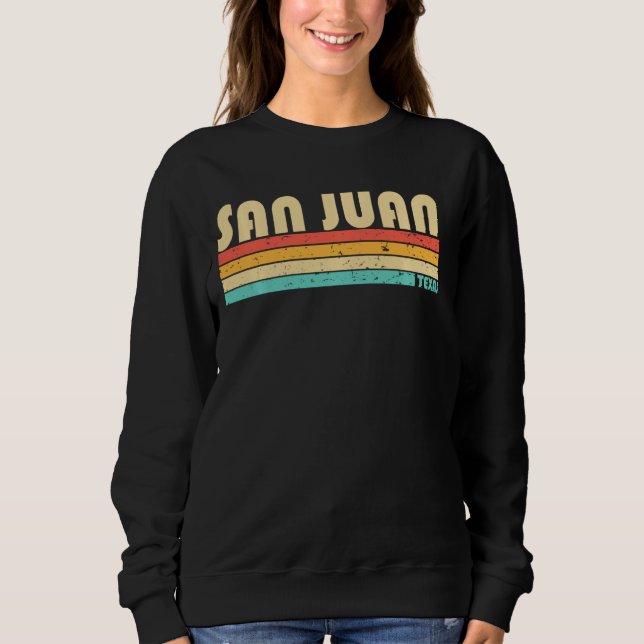 Sudadera San Juan Tx Texas Funny City Home Roots Retro 70 (Anverso)
