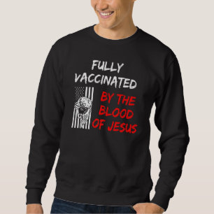 Sudadera Sangre Completamente Vacunada De Jesus Faith Chris