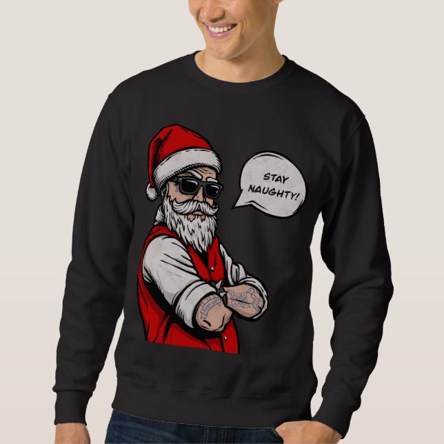 Sudadera Santa Claus Stay Naughty Funny Navidades (Anverso)