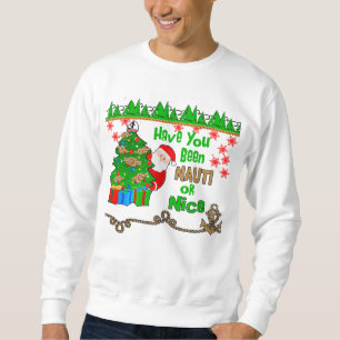 Sudadera Santa dice: ¿Has sido Nauti o Navidades amables?
