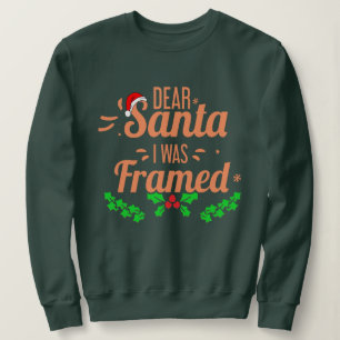 Sudadera Santa I estaba enmarcada como Navidades divertidos