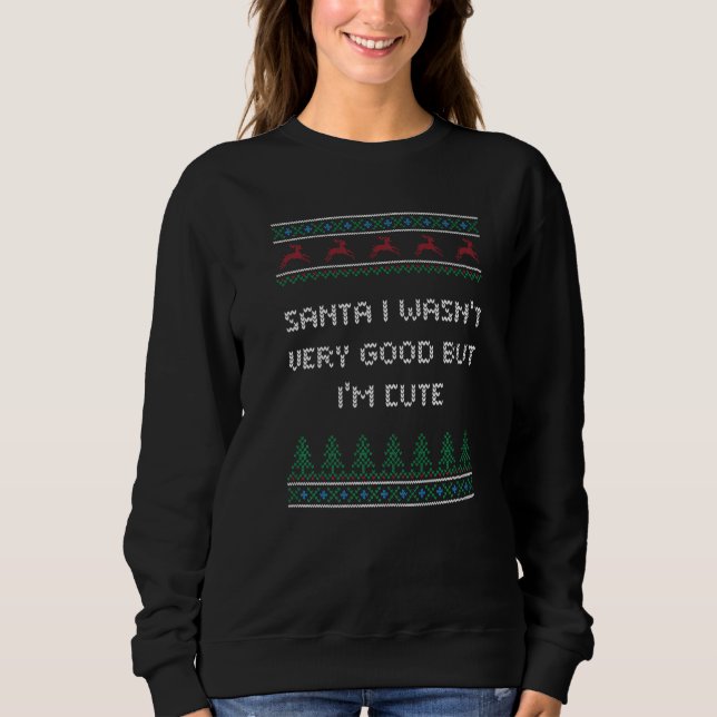 Sudadera Santa I Wasn't Good but I'm Cute Christmas Pun Xma (Anverso)