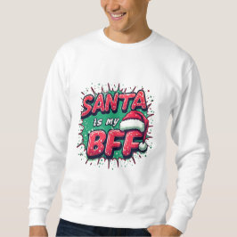 Sudadera Santa Is My BFF Kids SweatShirt – Cute Christmas