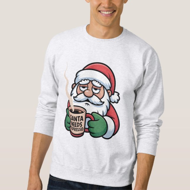 Sudadera Santa Needs Espresso –Funny Coffee Santa Christmas (Anverso)