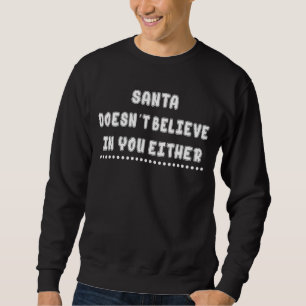 Sudadera Santa no cree en tus frases de humor