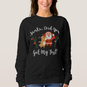 Sudadera Santa Recibiste Mi Mensaje  North Pole Selfie Mens
