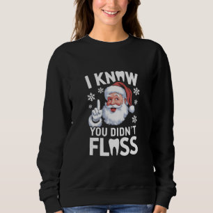 Sudadera Santa Sé que no usaste hilo dental Dentista Navida