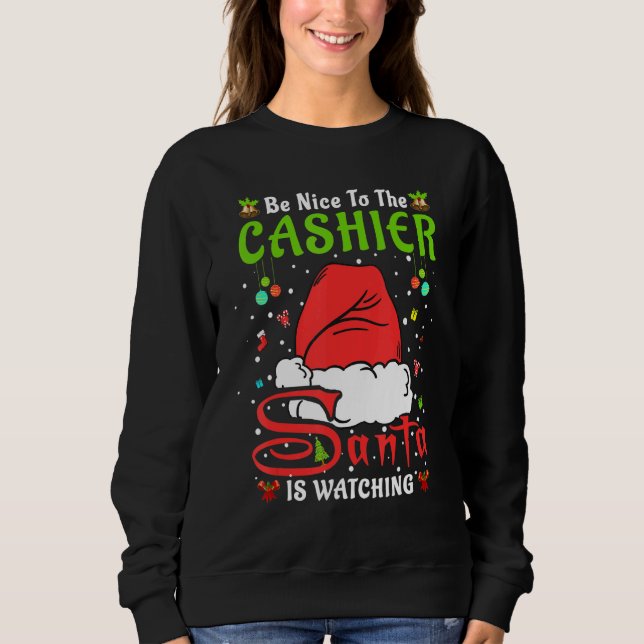 Sudadera Santa Xmas Pajamas Be Nice To The Cashier Christma (Anverso)