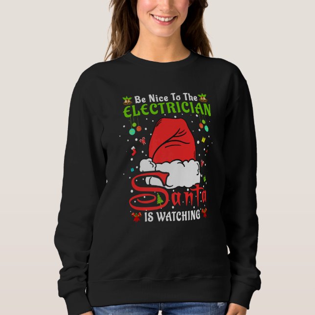 Sudadera Santa Xmas Pajamas Be Nice To The Electrician Chri (Anverso)