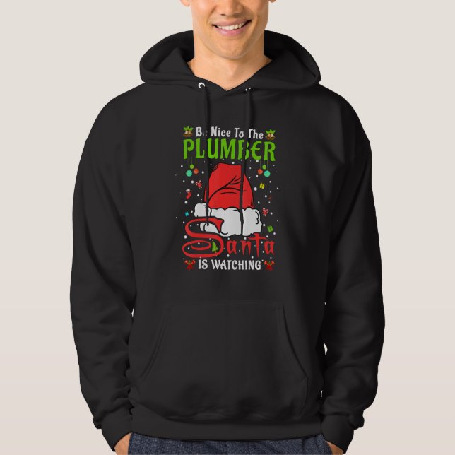 Sudadera Santa Xmas Pajamas Be Nice To The Plumber Christma (Anverso)