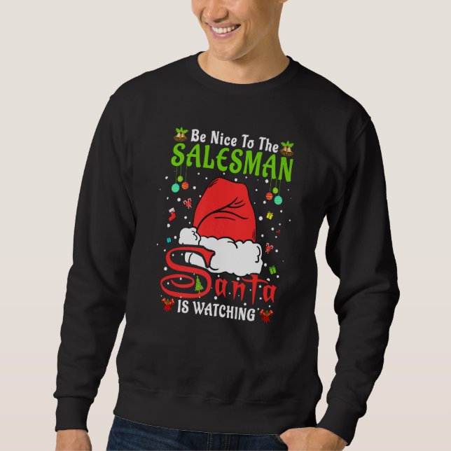 Sudadera Santa Xmas Pajamas Be Nice To The Salesman Christm (Anverso)