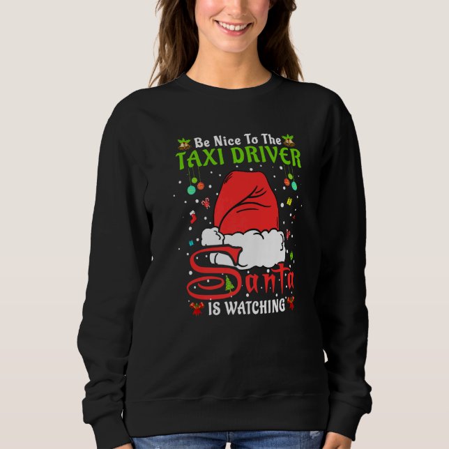 Sudadera Santa Xmas Pajamas Be Nice To The Taxi Driver Chri (Anverso)