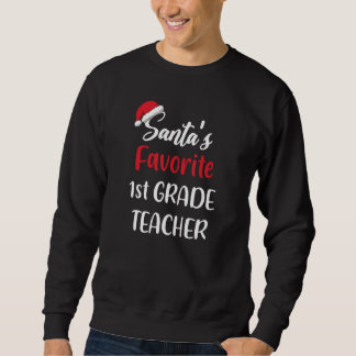 Sudadera Santas Favorite 1st Grade Teacher Christmas