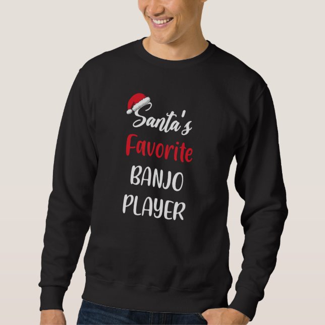 Sudadera Santas Favorite Banjo Player  Christmas banjo  1 (Anverso)