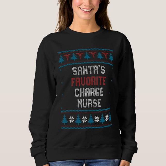 Sudadera Santas Favorite Charge Nurse     Christmas   (Anverso)