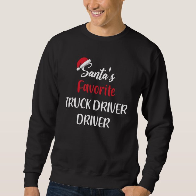Sudadera Santas Favorite Delivery Truck Driver   Christmas  (Anverso)