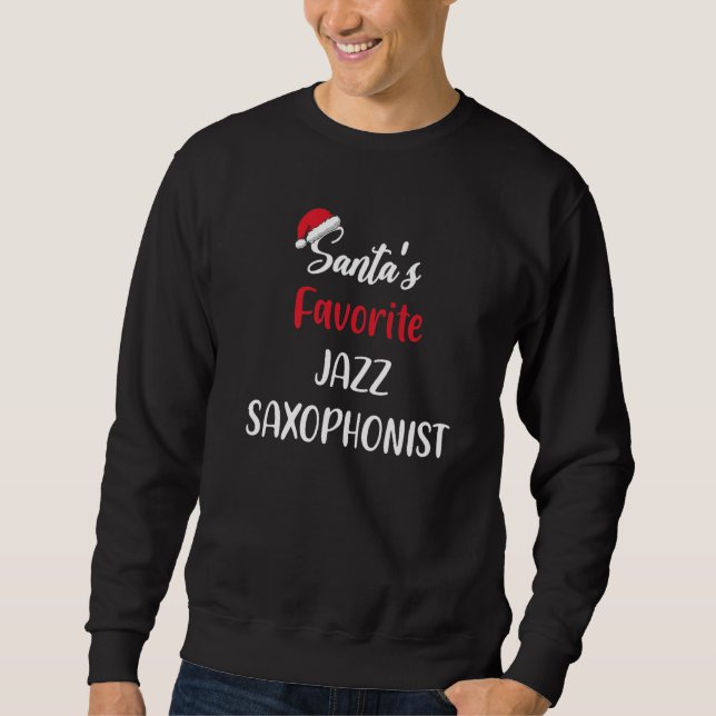 Sudadera Santas Favorite Jazz Saxophonist Christmas jazz sa (Anverso)