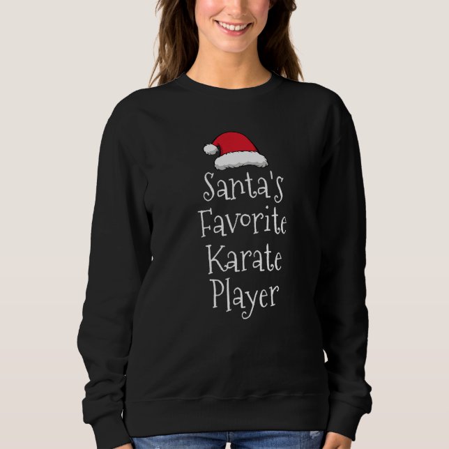 Sudadera Santas Favorite Karate Player  Christmas  Karate (Anverso)