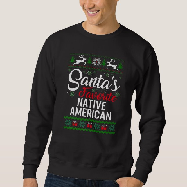 Sudadera Santa's Favorite Native American Christmas Ugly Sw (Anverso)