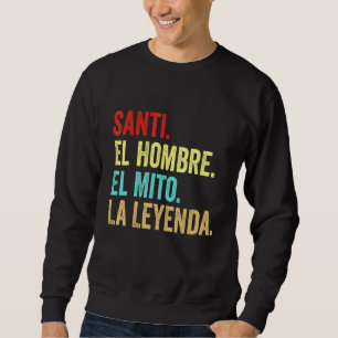 Sudadera Santi El hombre el mito la Leyenda