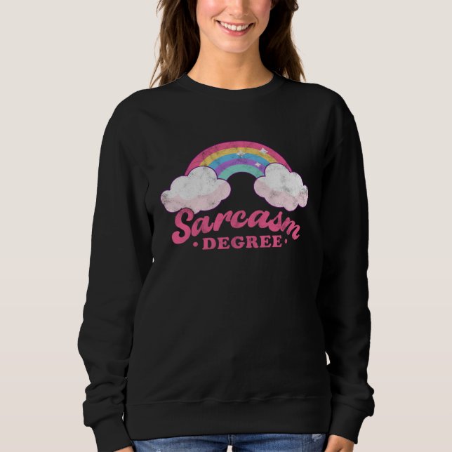 Sudadera Sarcasm Degree Rainbow  Sarcastic Person (Anverso)