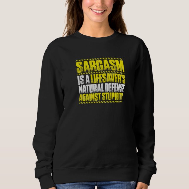 Sudadera Sarcasm Lifesaver (Anverso)