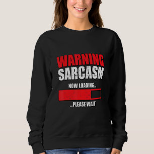 Sudadera Sarcasmo de advertencia que se está cargando, por 
