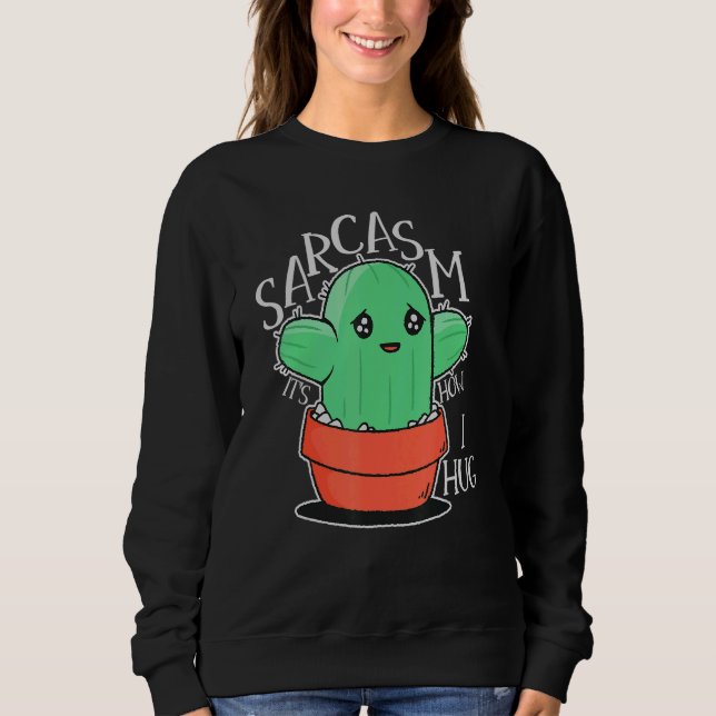 Sudadera Sarcasmo es como abrazar el sarcasmo es mi lenguaj (Anverso)