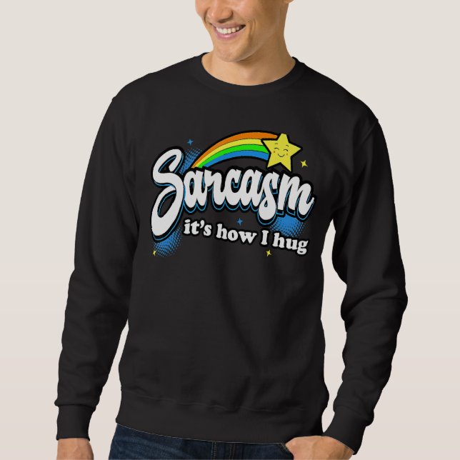 Sudadera Sarcasmo es como me abrazo (Anverso)