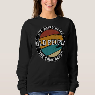 Sudadera Sarcasmo grosero Es raro ser de la misma edad que