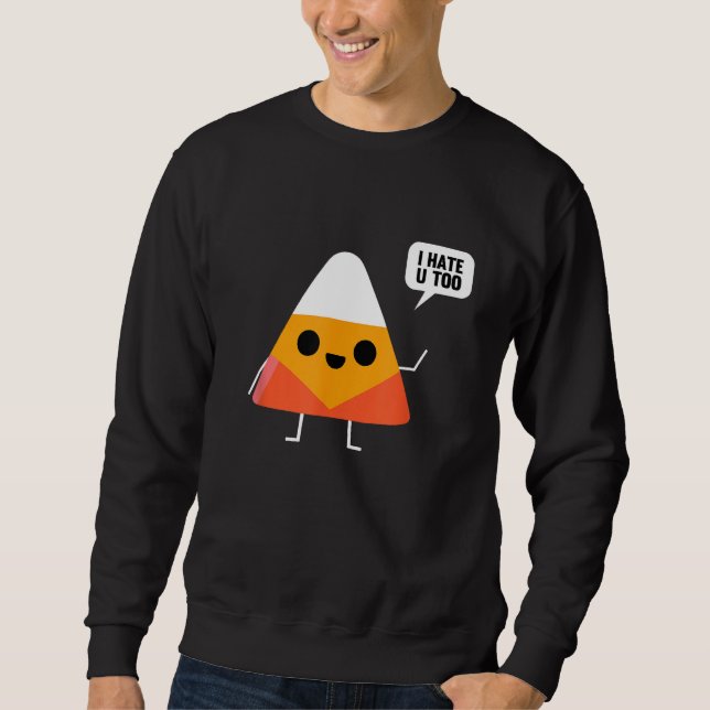 Sudadera Sarcasmo - Te Odio Muy Gracioso Candy Corn Hallowe (Anverso)