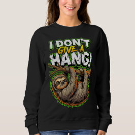 Sudadera Sarcastic Sloth I Don’t Give a Hang Funny Meme