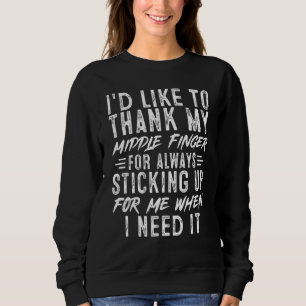 Sudadera Sarcástico Me Gustaría Agradecer A Mi Dedo Medio D