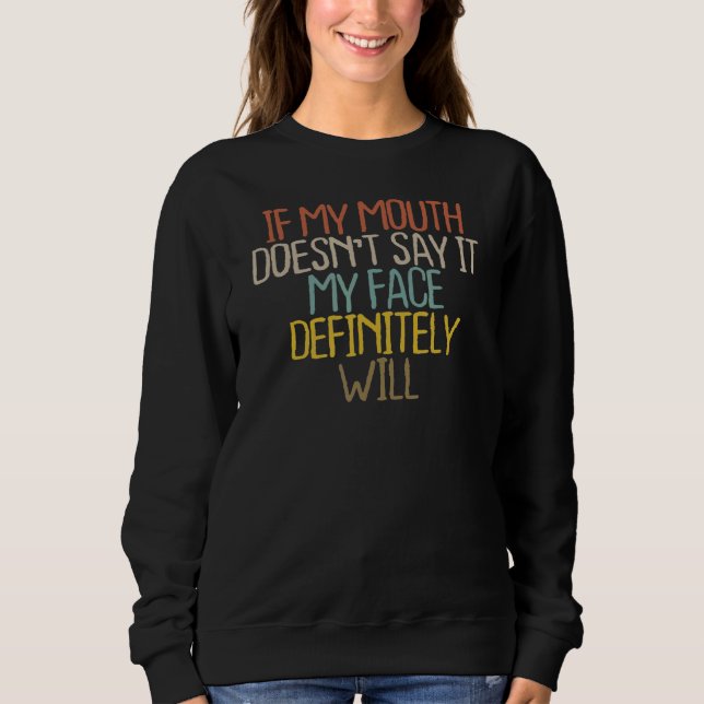 Sudadera Sarcástico si mi boca no lo dice mi cara (Anverso)