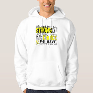 Sudadera Sarcoma cómo es fuerte somos
